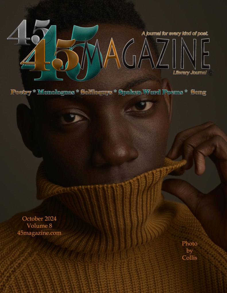 45 Magazine Poetry Journal - "My heart is stirred by a nobel theme..."